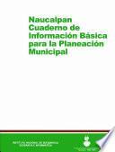 libro Naucalpan. Cuaderno De Información Básica Para La Planeación Municipal